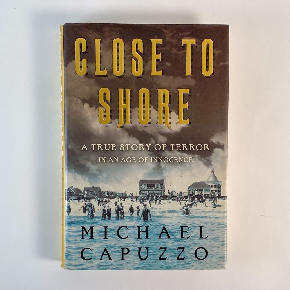 2/$30 -  Close to Shore by  Michael Capuzzo